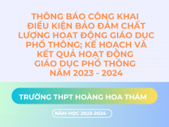 Thông báo công khai điều kiện bảo đảm chất lượng hoạt động giáo dục phổ thông; kế hoạch và kết quả hoạt động giáo dục phổ thông năm 2023,2024